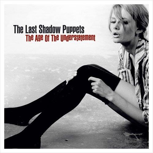 Last Shadow Puppets The Age of The Understatement (LP)